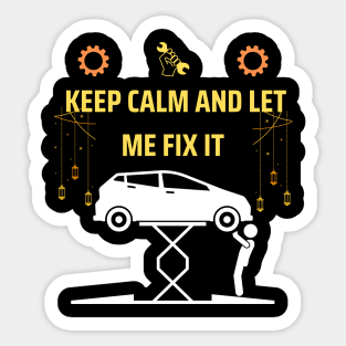 Keep calm and let me fix it funny mechanic gift Sticker